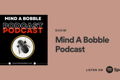 Mind A Bobble Podcast